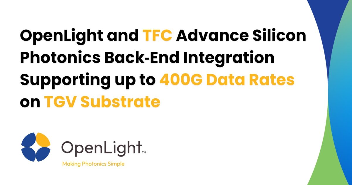 OpenLight and TFC Advance Silicon Photonics… | OpenLight Photonics